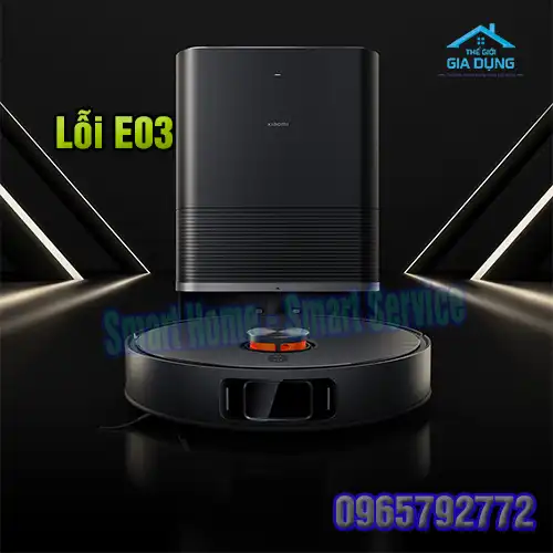 Robot hút bụi Xiaomi báo lỗi E03
